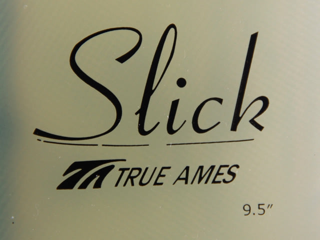 TRUE AMES THE SLICK 9.5
