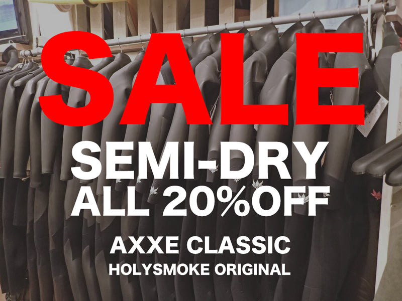 SEMI DRY 20%OFF！