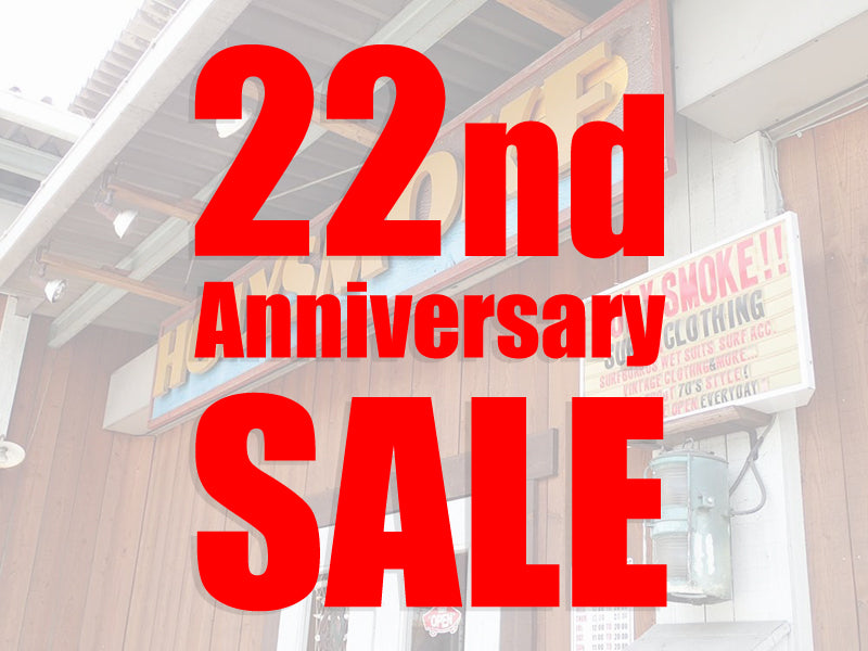 22nd Anniversary SALE！